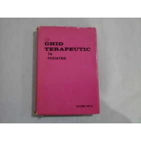      GHID  TERAPEUTIC  IN  PEDIATRIE  -  L. Turcanu / I. Sabau si altii  